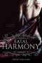 [The Vein Chronicles 01] • Fatal Harmony